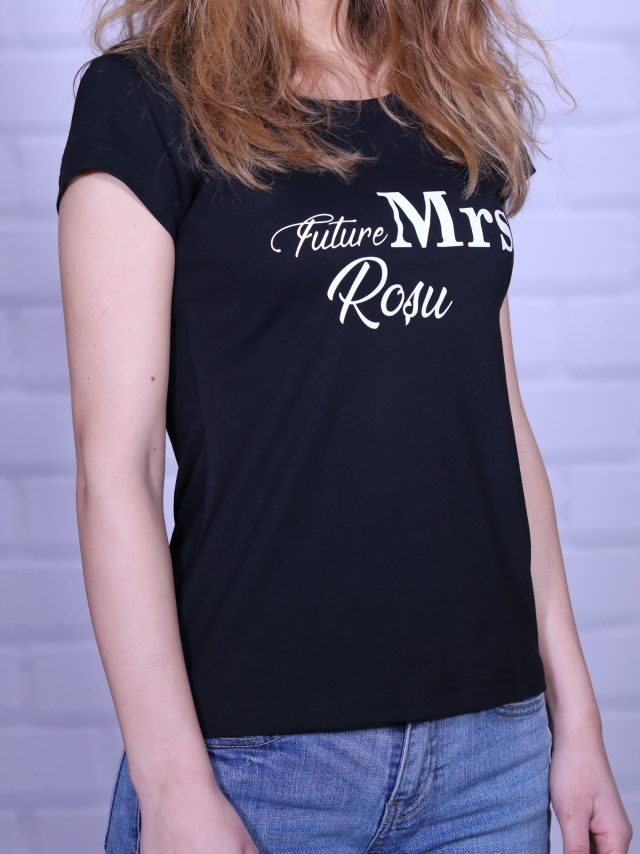 Future Mrs. [Popescu] – tricou personalizat